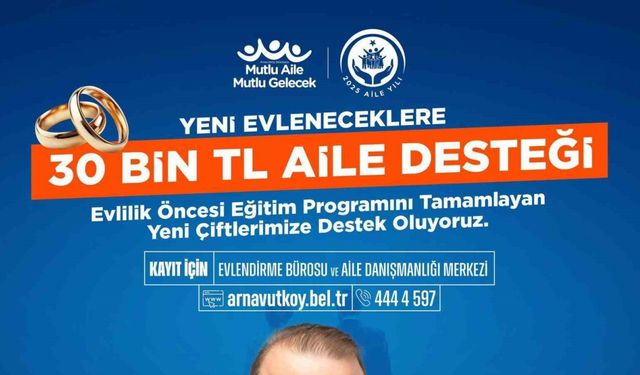 Arnavutköy Belediyesi’nden yeni evlenecek çiftlere 30 bin TL aile desteği